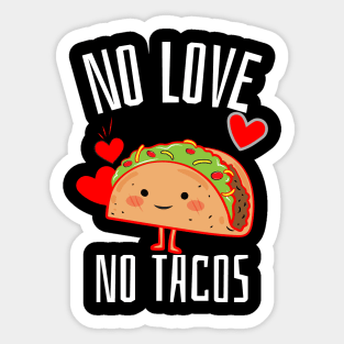 No Love No Tacos Sticker